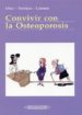 CONVIVIR CON LA OSTEOPOROSIS di VV.AA. 