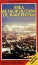 MAPA DEL AREA METROPOLITANA DE BARCELONA de GARCIA I ACON, FELIP  NIN I CATALA, JOSEP 