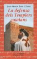 LA DEFENSA DELS TEMPLERS CATALANS de SANS, JOSEP MARIA 