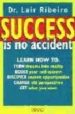 SUCCESS IS NO ACCIDENT de RIBEIRO, LAIR 