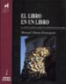 EL LIBRO EN UN LIBRO: LA EDICION, PRIMER MEDIO DE COMUNICACION DE MASAS de ALONSO ERAUSQUIN, MANUEL 