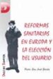 REFORMAS SANITARIAS EN EUROPA Y LA ELECCION DEL USUARIO di SAN JOSE GARCES, PEDRO 