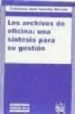 LOS ARCHIVOS DE OFICINA: UNA SINTESIS PARA SU GESTION di SANCHIS MORENO 