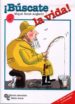 BUSCATE LA VIDA (3 ED) di BONET ANGLARILL, MIQUEL 