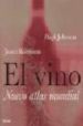 EL VINO: NUEVO ATLAS MUNDIAL de JOHNSON, HUGH  ROBINSON, FRANCIS 