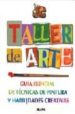 TALLER DE ARTE: GUIA ESENCIAL DE TECNICAS DE PINTURA Y HABILIDADE S CREATIVAS di JENNINGS, SIMON 