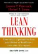 LEAN THINKING : COMO UTILIZAR EL PENSAMIENTO LEAN PARA ELIMINAR L OS DESPILFARROS Y CREAR VALOR EN LA EMPRESA di WOMACK, JAMES  JONES, DANIEL 