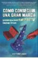 COMO CONSEGUIR UNA GRAN MARCA: LA MAGIA DE LA MARCA HARRY POTTER di BROWN, STEPHEN 