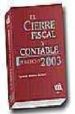 EL CIERRE FISCAL Y CONTABLE: EJERCICIO 2003 di BECERRA GUIBERT, IGNACIO 