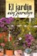 EL JARDIN SIN JARDIN di ALONSO DE LA PAZ, FRANCISCO JAVIER 