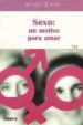 SEXO: UN MOTIVO PARA AMAR di AYSA, MONICA DE 