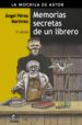 MEMORIAS SECRETAS DE UN LIBRERO (2 ED.) di PEREZ MARTINEZ, ANGEL 