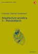 ARQUITECTURA ACUSTICA 3 (REHABILITACIO) di DAUMAL DOMENECH, FRANCESC 