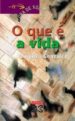 O QUE E A VIDA de LOURENZO, MANUEL 