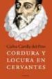 CORDURA Y LOCURA EN CERVANTES de CASTILLA DEL PINO, CARLOS 