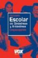 DICCIONARIO ESCOLAR DE SINONIMOS Y ANTONIMOS LENGUA ESPAOLA di VV.AA. 