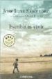 ESCRIBIR ES VIVIR de SAMPEDRO, JOSE LUIS  LUCAS, OLGA 