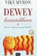 DEWEY: LEE MAS LIBROS di MYRON, VIKY 