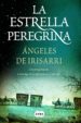 LA ESTRELLA PEREGRINA de IRISARRI, ANGELES DE 