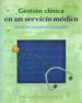 GESTION CLINICA EN UN SERVICIO MEDICO di SALINAS CABALLERO, FRANCISCO 