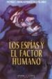 LOS ESPIAS Y EL FACTOR HUMANO de MARTINEZ PUJALTE, MANUEL ADOLFO 