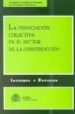 LA NEGOCIACION COLECTIVA EN EL SECTOR DE LA CONSTRUCCION: INFORME S Y ESTUDIOS di VV.AA. 