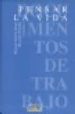 PENSAR LA VIDA: VI JORNADAS DE FILOSOFIA COMILLAS 25 A 27 DE ABRI L DE 2001 de GARCIA-BARO, MIGUEL 
