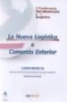 2 CONFERENCIA IBEROAMERICANA DE LOGISTICA: LA NUEVA LOGISTICA & COMERCIO EXTERIOR di VV.AA. 