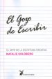 EL GOZO DE ESCRIBIR: EL ARTE DE LA ESCRITURA CREATIVA di GOLDBERG, NATALIE 