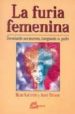 LA FURIA FEMENINA: DESVELANDO SUS SECRETOS, INTEGRANDO SU PODER di DEVANE, ANNE  VALENTIS, MARY 