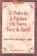 EL PODER DE LA PALABRA Y LA NUEVA TORRE DE BABEL de GRANDE DEL BRIO, RAMON 