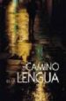 EL CAMINO DE LA LENGUA de SALVADOR, GREGORIO  VAN-HALEN, JUAN  ALVAR, MANUEL 
