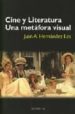 CINE Y LITERATURA: UNA METAFORA VISUAL de HERNANDEZ LES, JUAN A. 