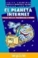 EL PLANETA INTERNET de CARNICER, MARIAN  CREMADES, JAVIER  RODRIGUEZ BAJON, SANTIAGO 
