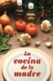 LA COCINA DE LAS MADRES di ADARVE VILLANOVA, ROSA 