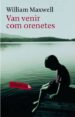 VAN VENIR COM ORENETES de MAXWELL, WILLIAM 