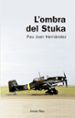 L OMBRA DEL STUKA de HERNANDEZ, PAU JOAN 