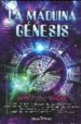 LA MAQUINA GENESIS di HOGAN, JAMES P. 