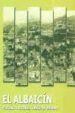 EL ALBAICIN: PARAISO CERRADO, CONFLICTO URBANO di VV.AA. 