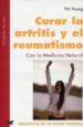 CURAR ARTRITIS Y EL REUMATISMO: CON LA MEDICINA INTEGRADA di YOUNG, PAT 