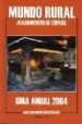 MUNDO RURAL. ALOJAMIENTOS DE ESPAA (GUIA ANUAL 2004) di VV.AA. 