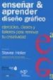 ENSEAR Y APRENDER DISEO GRAFICO di HELLER, STEVEN 