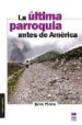 LA ULTIMA PARROQUIA ANTES DE AMERICA di MORO, JUAN 