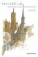 VALLADOLID: CUADERNO DE APUNTES DE UN ARQUITECTO (ED. FACSIMIL) di BELLIDO, SANTIAGO 