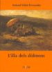 L ILLA DELS DOLMENS de VIDAL FERRANDO, ANTONI 