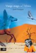 VIATGE MAGIC A L AFRICA de LLOMPART, JORDI 