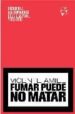 FUMAR PUEDE NO MATAR di AMIEL, VICENT 