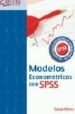 MODELOS ECONOMETRICOS CON SPSS de PEREZ, CESAR 