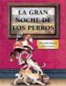 LA GRAN NOCHE DE LOS PERROS di CURLESS, ALLAN  HOOPER, MEREDITH 