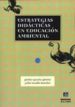 ESTRATEGIAS DIDACTICAS EN EDUCACION AMBIENTAL di GARCIA GOMEZ, JAVIER  NANDO ROSALES, JULIO 